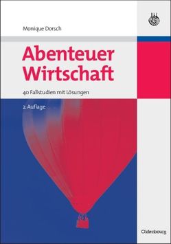 Abenteuer Wirtschaft von Dorsch,  Monique