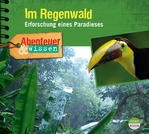 Abenteuer & Wissen: Im Regenwald von Haase,  Matthias, Mischke,  Claudia, Poolman,  Frauke, Schepmann,  Philipp, Singer,  Theresia, u.v.a., Wakonigg,  Daniela