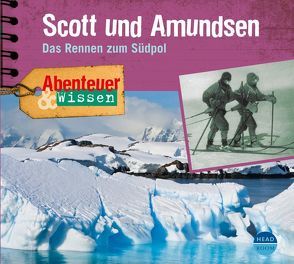 Abenteuer & Wissen: Scott und Amundsen von Nielsen,  Maja, Singer,  Theresia