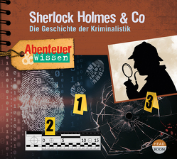 Abenteuer & Wissen: Sherlock Holmes & Co von Benecke,  Dr. Mark, Bross,  Martin, Fischer,  Edda, Haase,  Matthias, Kolenda,  Jochen, Matt,  Norman, Singer,  Theresia, u.v.a., Wakonigg,  Daniela