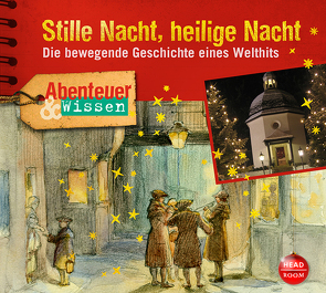 Abenteuer & Wissen: Stille Nacht, heilige Nacht von Kamphans,  Simon, Sulzenbacher,  Gudrun