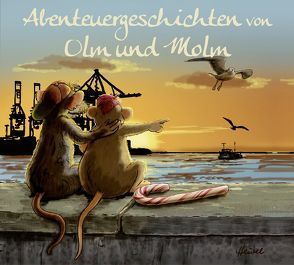 Abenteuergeschichten von Olm und Molm von Sielke,  Renate