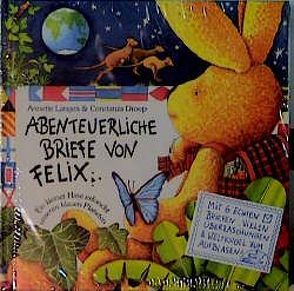 Abenteuerliche Briefe von Felix von Droop,  Constanza, Langen,  Annette