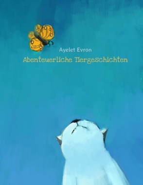 Abenteuerliche Tiergeschichten von Evron,  Ayelet