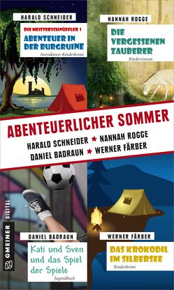 Abenteuerlicher Sommer von Badraun,  Daniel, Färber,  Werner, Rogge,  Nannah, Schneider,  Harald