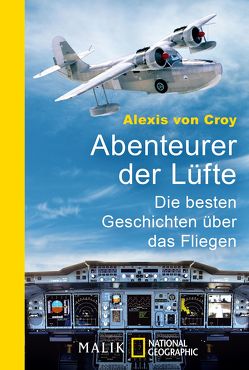 Abenteurer der Lüfte von Croy,  Alexis von