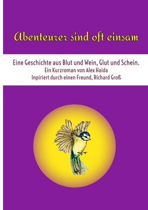 Abenteurer sind oft einsam von Gross,  Richard, Haida,  Alex