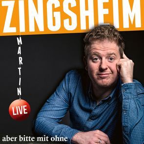 aber bitte mit ohne von Zingsheim,  Martin