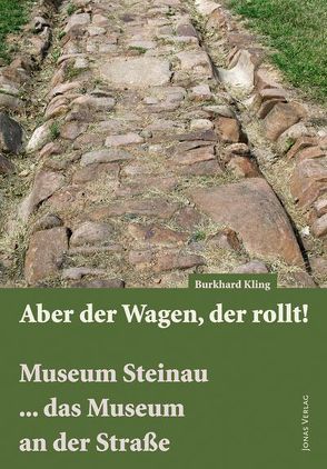 Aber der Wagen, der rollt! von Kling,  Burkhard