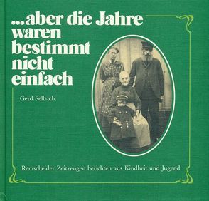 … aber die Jahre waren bestimmt nicht einfach von Selbach,  Gerd