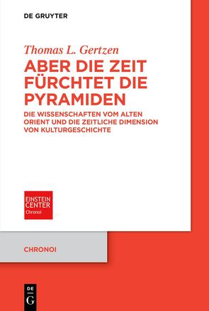 Aber die Zeit fürchtet die Pyramiden von Gertzen,  Thomas L.