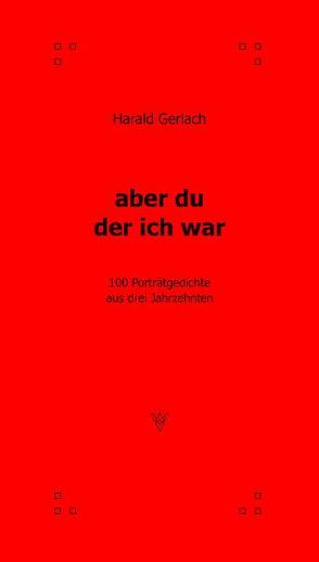 aber du der ich war von Gerlach,  Harald, Kaufmann,  Ulrich, Olbrich,  Bettina