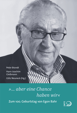 »… aber eine Chance haben wir« von Brandt,  Peter, Gießmann,  Hans-Joachim, Neuneck,  Götz