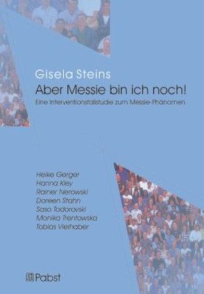 Aber Messie bin ich noch! von Gerger,  Heike, Kley,  Hanna, Nerowski,  Rainer, Stahn,  Doreen, Steins,  Gisela, Todorovski,  Saso, Trentowska,  Monika, Vielhaber,  Tobias