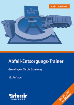 Abfall-Entsorgungs-Trainer von Piehl,  Thorsten, Süselbeck,  Gerhard