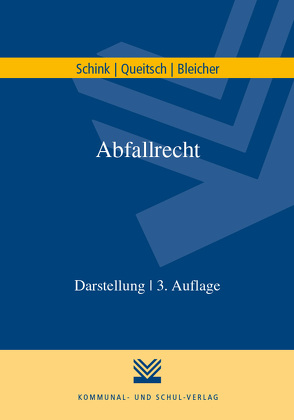 Abfallrecht von Bleicher,  Ralf, Queitsch,  Peter, Schink,  Alexander