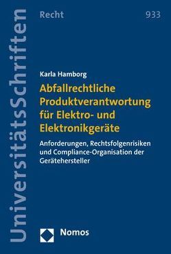 Abfallrechtliche Produktverantwortung für Elektro- und Elektronikgeräte von Hamborg,  Karla