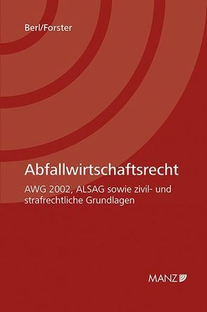 Abfallwirtschaftsrecht von Berl,  Florian, Forster,  Alexander