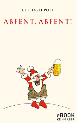 Abfent, Abfent! von Kriegel,  Volker, Polt,  Gerhard