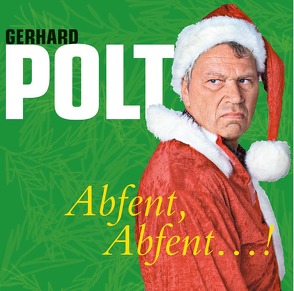 Abfent, Abfent! von Polt,  Gerhard