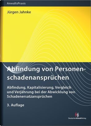 Abfindung von Personenschadenansprüchen von Jahnke,  Jürgen