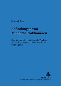 Abfindungen von Minderheitsaktionären von Orlopp,  Bettina