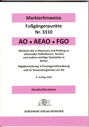 ABGABENORDNUNG & FGO Dürckheim-Markierhinweise/Fußgängerpunkte für das Steuerberaterexamen: Dürckheim’sche Markierhinweise von Dürckheim,  Constantin, Glaubitz,  Thorsten