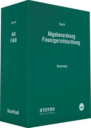 Abgabenordnung Finanzgerichtsordnung Kommentar von Gosch,  Dietmar