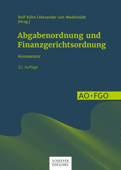 Abgabenordnung und Finanzgerichtsordnung von Bartone,  Roberto, Blesinger,  Karl, Hardtke,  Frank, Kuhfus,  Werner, Lemaire,  Norbert, Viertelhausen,  Andreas, Wagner,  Katharina, Wagner,  Klaus J., Wedelstädt,  Alexander, Werth,  Franceska