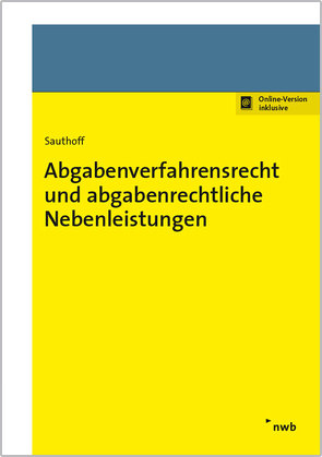 Abgabenverfahrensrecht und abgabenrechtliche Nebenleistungen von Sauthoff,  Michael