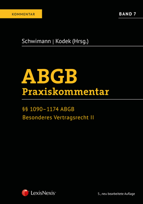 ABGB Praxiskommentar / ABGB Praxiskommentar – Band 7, 5. Auflage von Auer-Mayer,  Susanne, Gruber - Risak,  Martin, Kietaibl,  Christoph, Kodek,  Georg E., Pesek,  Reinhard, Pfeil,  Walter Josef, Schwimann,  Michael