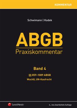 ABGB Praxiskommentar – Band 4 von Apathy,  Peter, Binder,  Martin, Kodek,  Georg E., Kolmasch,  Wolfgang, Ofner,  Helmut, Parapatits,  Felicitas, Perner,  Stefan, Posch,  Willibald, Reidinger,  Alexander, Riedler,  Andreas, Schwimann,  Michael, Spitzer,  Martin