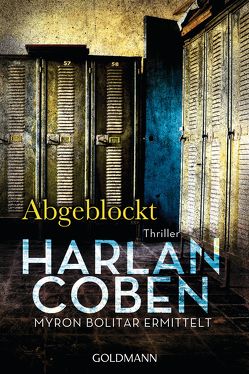 Abgeblockt – Myron Bolitar ermittelt von Coben,  Harlan, Kwisinski,  Gunnar, Leschke,  Friedo