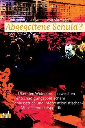 Abgegoltene Schuld? von Surmann,  Rolf