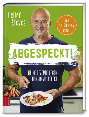 Abgespeckt! von Steves,  Detlef