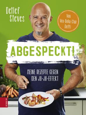 Abgespeckt! von Steves,  Detlef