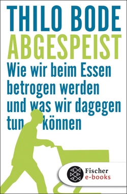 Abgespeist von Bode,  Thilo