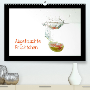 Abgetauchte Früchtchen (Premium, hochwertiger DIN A2 Wandkalender 2022, Kunstdruck in Hochglanz) von Albicker,  Gerhard