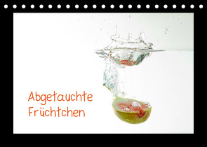 Abgetauchte Früchtchen (Tischkalender 2022 DIN A5 quer) von Albicker,  Gerhard