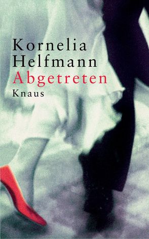 Abgetreten von Helfmann,  Kornelia