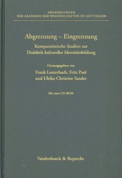 Abgrenzung – Eingrenzung von Dieckmann,  Sandra, Götsch,  Dietmar, Graeber,  Wilhelm, Hille-Coates,  Gabriele, Lauterbach,  Frank, Moers,  Gerald, Müllenbrock,  Heinz-Joachim, Müller-Wetzel,  Martin, Paul,  Fritz, Sander,  Ulrike-Christine, Schneider,  Almut, von Essen,  Gesa