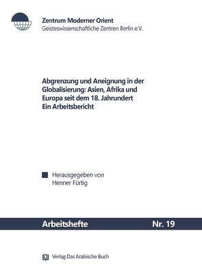 Abgrenzung und Aneignung in der Globalisierung von Fürtig,  Henner