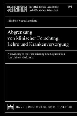 Abgrenzung von klinischer Forschung, Lehre und Krankenhausversorgung von Leonhard,  Elisabeth M