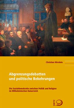 Abgrenzungsdebatten und politische Bekehrungen von Hörnlein,  Christian