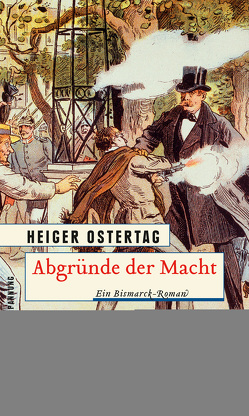 Abgründe der Macht von Ostertag,  Heiger