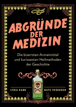 Abgründe der Medizin von Kang,  Lydia, Pedersen,  Nate