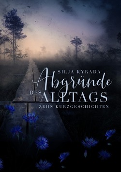 Abgründe des Alltags von Kyrada,  Silja
