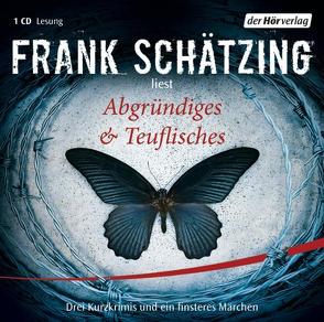 Abgründiges & Teuflisches von Schätzing,  Frank