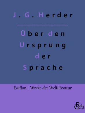 Abhandlung über den Ursprung der Sprache von Gröls-Verlag,  Redaktion, Herder,  Johann Gottfried