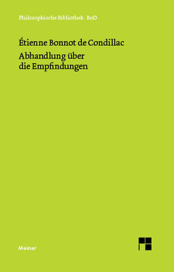 Abhandlung über die Empfindungen von Condillac,  Etienne Bonnot de, Kreimendahl,  Lothar